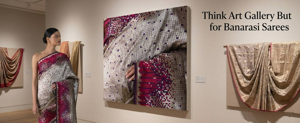 Think Art Gallery But for Banarasi Sarees